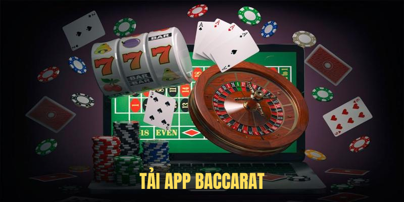 Tải App Baccarat – Tận Hưởng Giải Trí Online Suôn Sẻ, Mượt Mà